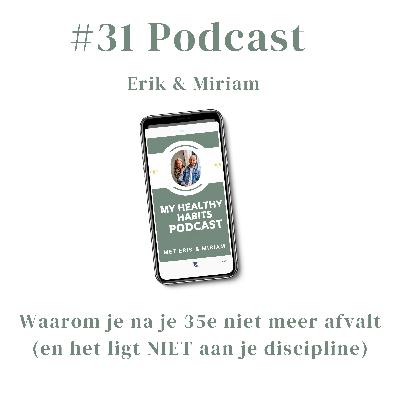#31 Waarom je na je 35e niet meer afvalt (en het ligt NIET aan je discipline)