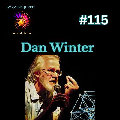 #115 Dan Winter The Physics of Consciousness and Esoteric History #115 Dan Winter The Physics of Consciousness and Esoteric History