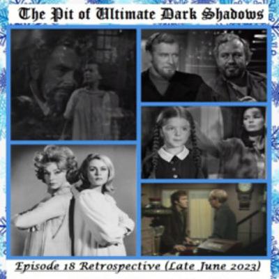 Episode 95: Episode 18 Retrospective (Late June 2023) Episode 95: Episode 18 Retrospective (Late June 2023)