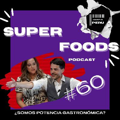 #60 ¿CÓMO NOS HICIMOS POTENCIA GASTRONÓMICA? 🍽️🇵🇪🌽🥔
