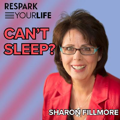 EP319: Sharon Filmore | Can't Sleep?
