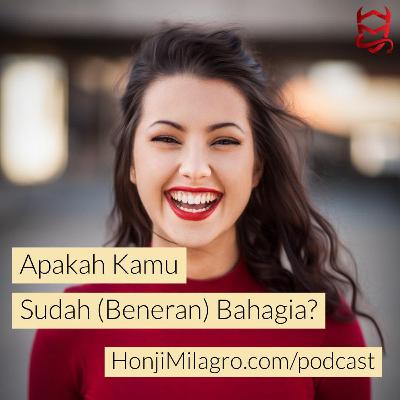 Apakah Sudah (Beneran) Bahagia? | Fearless Talk | HonjiMilagro.com