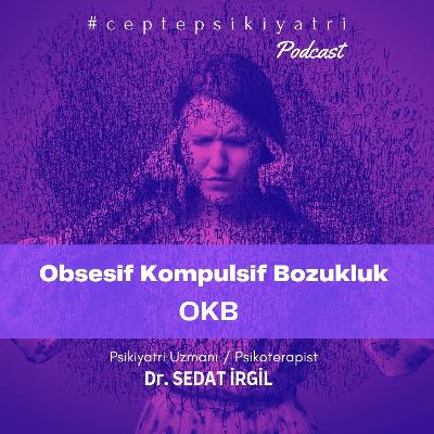 OBSESİF KOMPULSİF BOZUKLUK | CEPTE PSİKİYATRİ |