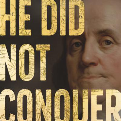 He Did Not Conquer He Did Not Conquer