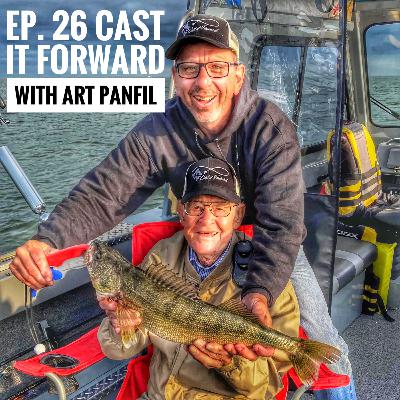 Ep 26 Providing Lake Erie Fishing Adventures to those in need - Cast It Forward founder Art Panfil