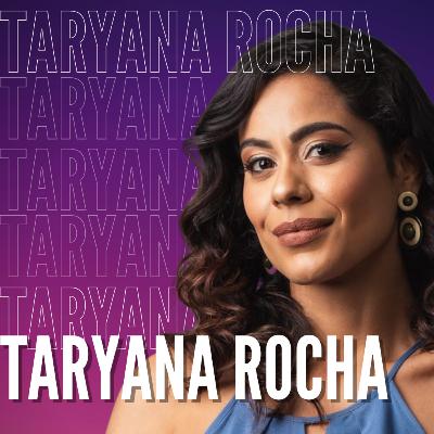 Taryana Rocha no podcast da Faça jus #003