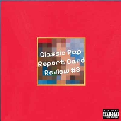 BONUS: Classic Rap Report Card Review #2: My Beautiful Dark Twisted Fantasy