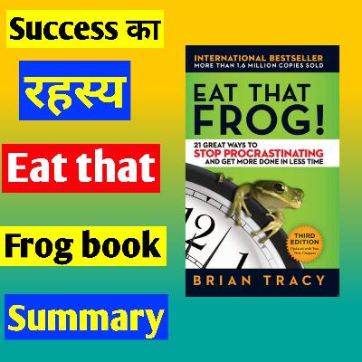 Eat that frog book summary | Right way to prioritise your daily tasks