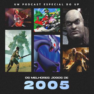 #281 - Os melhores jogos de 2005