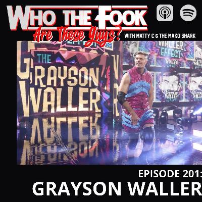 Ep 201 - WWE Superstar Grayson Waller
