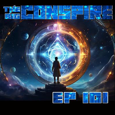 The Big Conspire Ep102 The Big Conspire Ep102