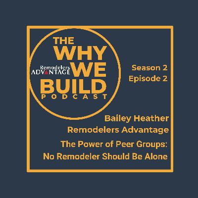 The Power of Peer Groups: No Remodeler Should Be Alone