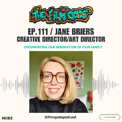 Ep 111. Jane Briers | Creative Director/Art Director