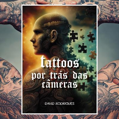 Tattoos por trás das câmeras Tattoos por trás das câmeras