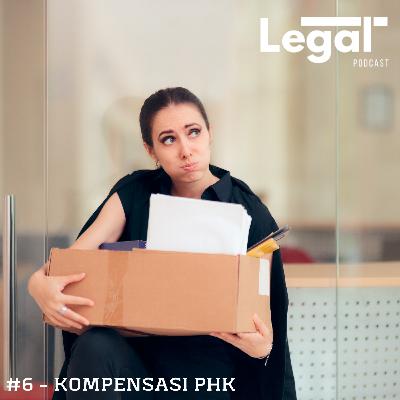 #6-KOMPENSASI PHK BAGI PEKERJA #6-KOMPENSASI PHK BAGI PEKERJA