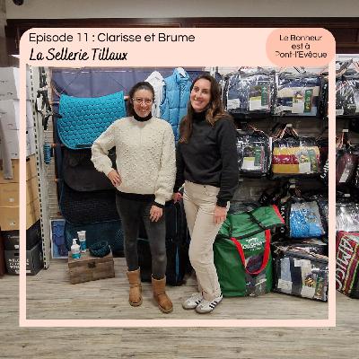 Episode 11 : Clarisse & Brume, La Sellerie Tillaux Episode 11 : Clarisse & Brume, La Sellerie Tillaux