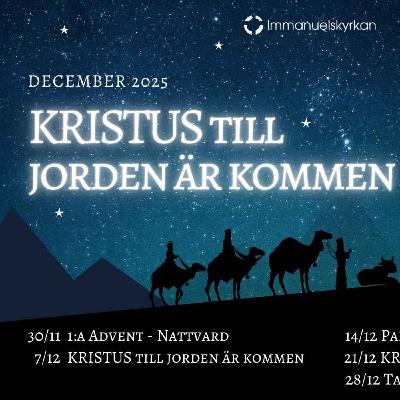 Kristus till jorden är kommen - Del 1
