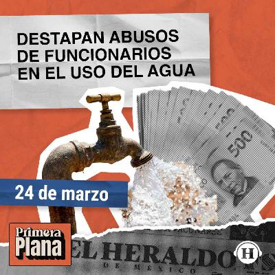 CONAGUA revela corrupción de empresas y políticos CONAGUA revela corrupción de empresas y políticos