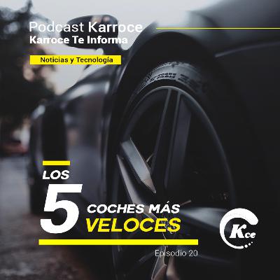 EP20. LOS 5 COCHES MÁS VELOCES