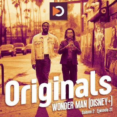 Originals S02E21 : Wonder Man avec Vincent Dietschy Originals S02E21 : Wonder Man avec Vincent Dietschy