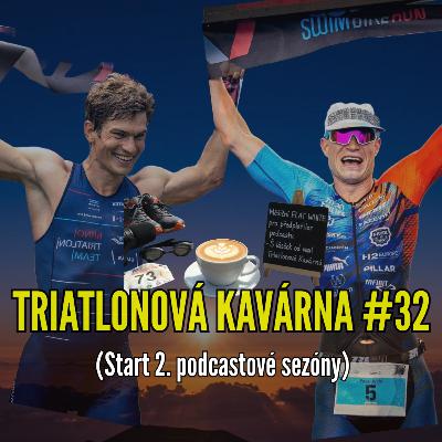 Triatlonová kavárna #32 (Start 2. podcastové sezóny) Triatlonová kavárna #32 (Start 2. podcastové sezóny)