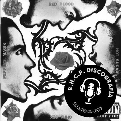 Episodio 5: Blood Sugar Sex Magik (1991) Episodio 5: Blood Sugar Sex Magik (1991)