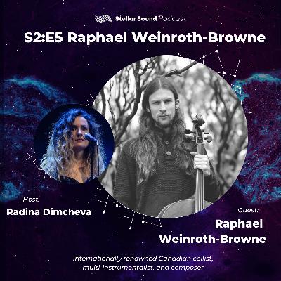 Stellar Sound Podcast | S2:E5 | Raphael Weinroth-Browne Stellar Sound Podcast | S2:E5 | Raphael Weinroth-Browne