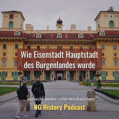 Wie Eisenstadt Hauptstadt des Burgenlandes wurde. NG History Podcast. Wie Eisenstadt Hauptstadt des Burgenlandes wurde. NG History Podcast.