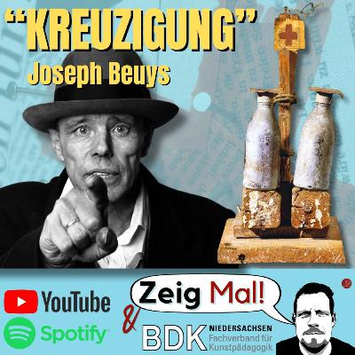 Joseph Beuys - Künstler, Schamane, Reizfigur: "Kreuzigung" (1962/63)
