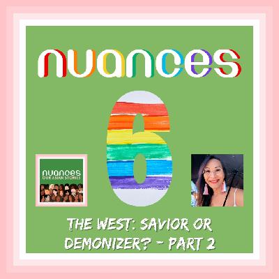 6. The West: Savior or Demonizer? - Part 2