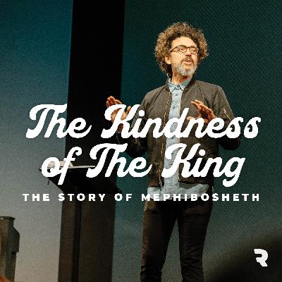 The Kindness of The King | Josh Butler