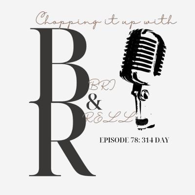 EPISODE 78: 314 DAY