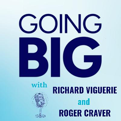 Going Big: Political Revolutions, Fundraising, and Friendship Across the Aisle with Roger Craver and Richard Viguerie