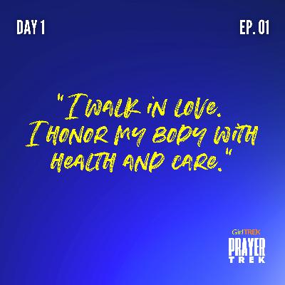 PrayerTREK | Day 1: LOVE I Healthy Bodies