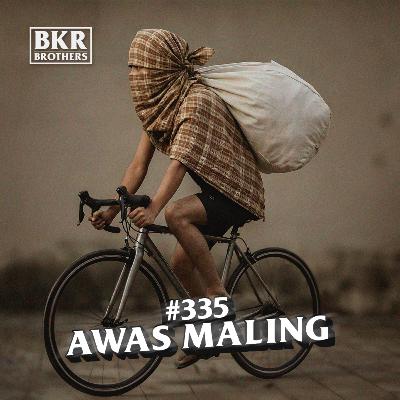 #335 Awas Maling