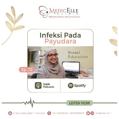 Ep 12 - Infeksi pada payudara Ep 12 - Infeksi pada payudara