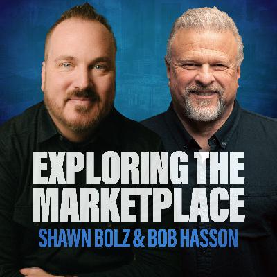 Prioritizing What Matters: Bob Hasson in the Hot Seat on Exploring the Marketplace (S:4 - Ep 33)