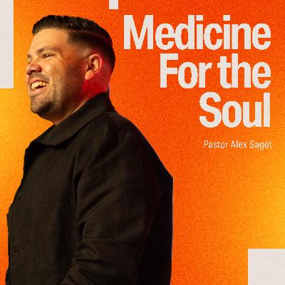 Medicine For the Soul | Revival Series