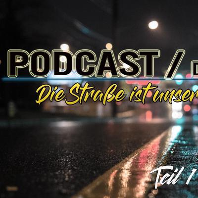 Podcast / Das Gespräch #1 - Die Strasse ist unsere Heimat ?