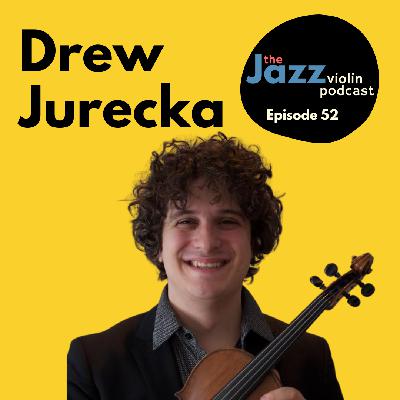 Episode 53 - Drew Jurecka Episode 53 - Drew Jurecka