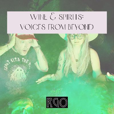 43. Wine & Spirits: Voices From Beyond 43. Wine & Spirits: Voices From Beyond