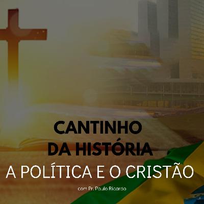 #37- Cantinho da história, a política e os cristãos: Burguesia
