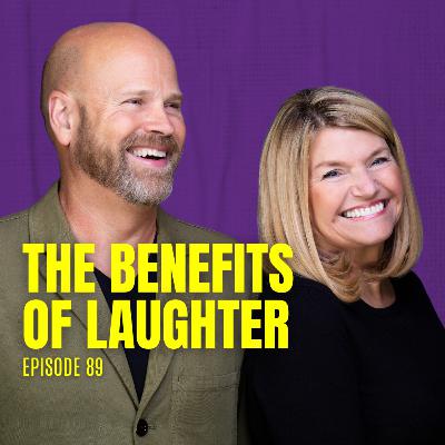 The Benefits of Laughter (Episode 89) The Benefits of Laughter (Episode 89)