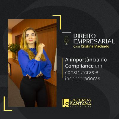 A importância do Compliance em construtoras e incorporadoras A importância do Compliance em construtoras e incorporadoras