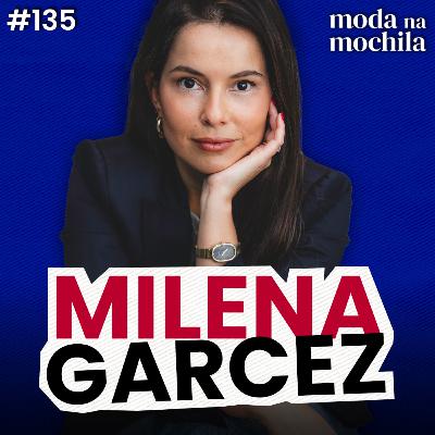 135 | Estilista e Pesquisadora de Moda em Nova York, com Milena Garcez