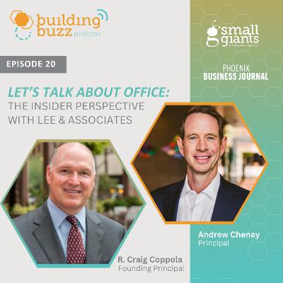 Let’s talk about office space: The insider perspective with Craig Coppola and Andrew Cheney