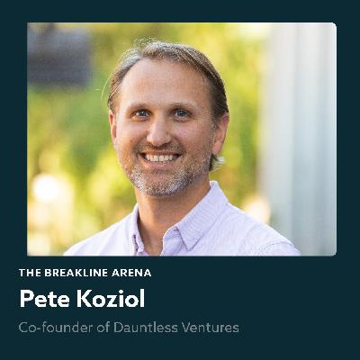 Pete Koziol, Co-founder of Dauntless Ventures | Investing in America’s Future