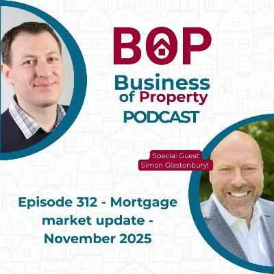 Episode 312: Mortgage market update - November 2025