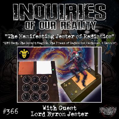 #366 "The Manifesting Jester of Radionics" with Lord Byron Jester