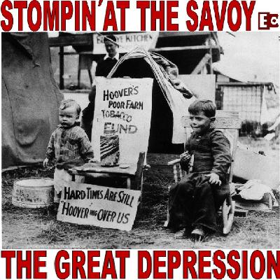Stompin' At The Savoy - The Great Depression